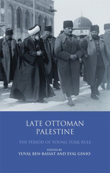 Late Ottoman Palestine (eBook, PDF)
