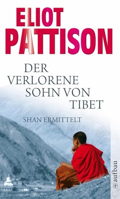 Der verlorene Sohn von Tibet / Shan ermittelt Bd.4 (eBook, ePUB) - Pattison, Eliot