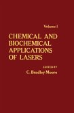 Chemical and Biochemical Applications of Lasers V1 (eBook, PDF) Chemical and Biochemical Applications of Lasers V1 (eBook, PDF)
