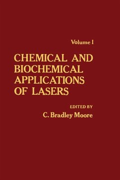 Chemical and Biochemical Applications of Lasers V1 (eBook, PDF)