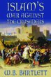 Islam's War Against the Crusaders... - Bild 1