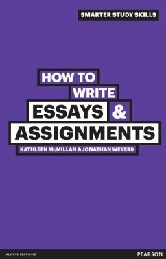 How to Write Essays and Assignments (eBook, PDF) - McMillan, Kathleen; Weyers, Jonathan
