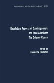 Regulatory Aspects of Carcinogenesis and Food Additives: The Delaney Clause (eBook, PDF)