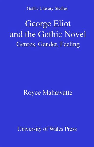 George Eliot and the Gothic Novel (eBook, PDF) George Eliot and the Gothic Novel (eBook, PDF)