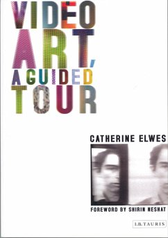 Video Art, A Guided Tour (eBook, PDF) - Elwes, Catherine