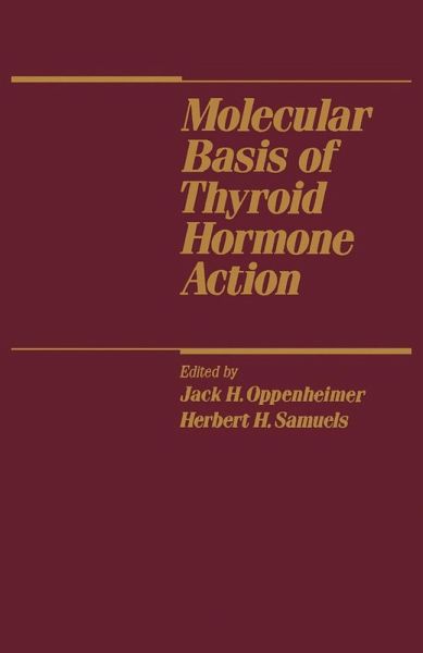 Molecular Basis of Thyroid Hormone Action (eBook, PDF) Molecular Basis of Thyroid Hormone Action (eBook, PDF)