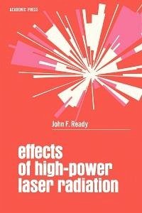 Effects of High-Power Laser Radiation (eBook, PDF) - Ready, John