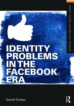 Identity Problems in the Facebook Era - Trottier, Daniel