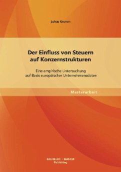 Der Einfluss von Steuern auf Konzernstrukturen: Eine empirische Untersuchung auf Basis europäischer Unternehmensdaten - Kronen, Lukas