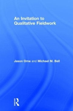 An Invitation to Qualitative Fieldwork - Orne, Jason; Bell, Michael