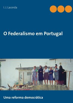 O Federalismo em Portugal - Lacerda, I. J.