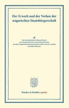 Der Erwerb und der Verlust der ungarischen Staatsbürgerschaft.