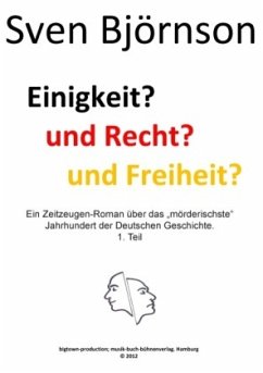 Einigkeit? und Recht? und Freiheit? Teil 1