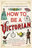 How to be a Victorian (eBook, ePUB)
