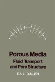 Porous Media Fluid Transport and Pore Structure (eBook, PDF) Porous Media Fluid Transport and Pore Structure (eBook, PDF)