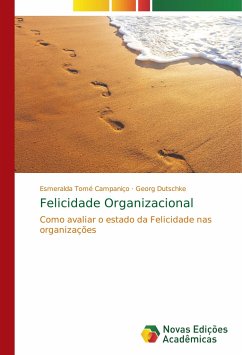 Felicidade Organizacional - Tomé Campaniço, Esmeralda;Dutschke, Georg