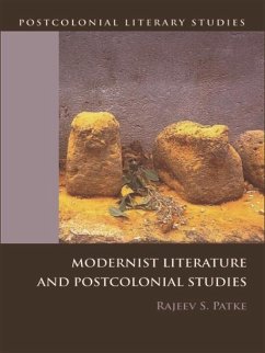 Modernist Literature and Postcolonial Studies (eBook, PDF) - Patke, Rajeev S.