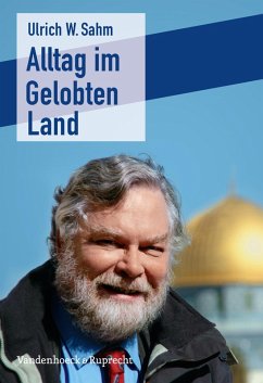 Alltag im Gelobten Land (eBook, PDF) - Sahm, Ulrich W.