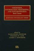 Cognition, Information Processing, and Psychophysics (eBook, PDF)