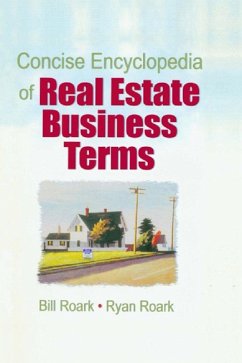 Concise Encyclopedia of Real Estate Business Terms (eBook, ePUB) - Roark, William E. (Bill); Roark, William R. (Ryan)