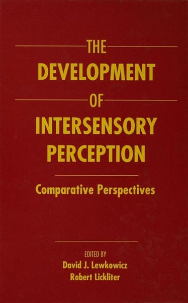 The Development of Intersensory Perception (eBook, PDF) The Development of Intersensory Perception (eBook, PDF)