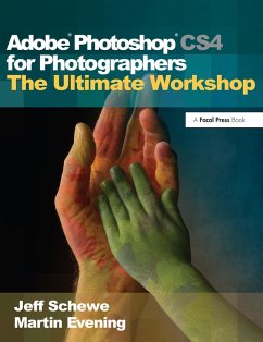 Adobe Photoshop CS4 for Photographers: The Ultimate Workshop (eBook, ePUB) - Evening, Martin; Schewe, Jeff
