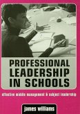 Professional Leadership in Schools (eBook, ePUB) Professional Leadership in Schools (eBook, ePUB)