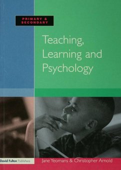 Teaching, Learning and Psychology (eBook, ePUB) - Yeomans, Jane; Arnold, Christopher