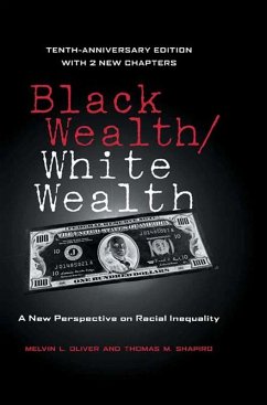 Black Wealth / White Wealth (eBook, PDF) - Oliver, Melvin; Shapiro, Thomas