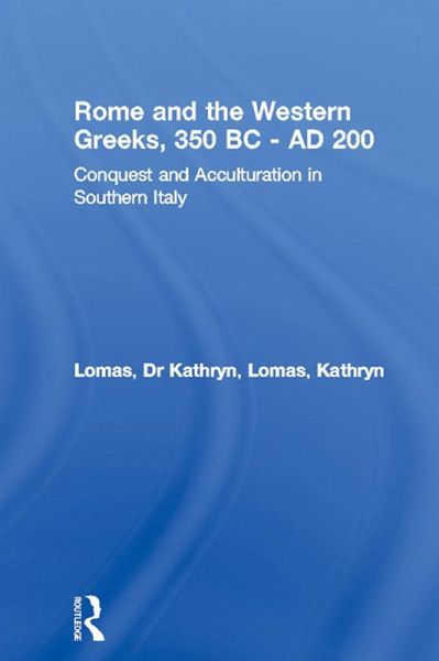 Rome and the Western Greeks, 350 BC - AD 200 (eBook, PDF) Rome and the Western Greeks, 350 BC - AD 200 (eBook, PDF)