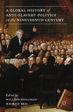 A Global History of Anti-Slavery Politics in the Nineteenth Century (eBook, PDF)