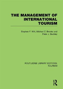The Management of International Tourism (RLE Tourism) (eBook, PDF) - Witt, Stephen F; Brooke, Michael Z; Buckley, Peter J.