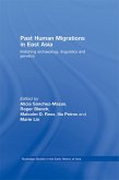 Past Human Migrations in East Asia (eBook, ePUB) Past Human Migrations in East Asia (eBook, ePUB)