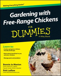 Gardening with Free-Range Chickens For Dummies (eBook, PDF) - Manion, Bonnie Jo; Ludlow, Rob