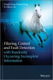 Filtering, Control and Fault Detection with Randomly Occurring Incomplete Information (eBook, PDF)