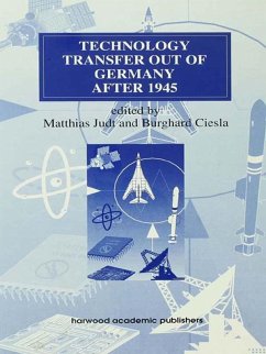 Technology Transfer out of Germany after 1945 (eBook, ePUB) - Ciesla, Burghard; Judt, Matthias