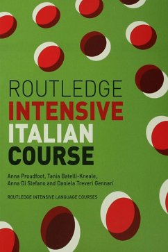 Routledge Intensive Italian Course (eBook, ePUB) - Proudfoot, Anna; Kneale, Tania Batelli; Gennari, Daniela Treveri; Stefano, Anna Di
