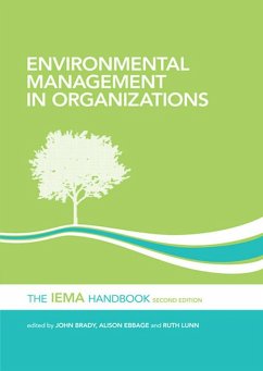 Environmental Management in Organizations (eBook, ePUB) - Brady, John; Ebbage, Alison; Lunn, Ruth