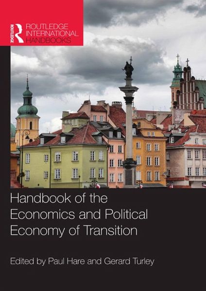 Handbook of the Economics and Political Economy of Transition (eBook, PDF) Handbook of the Economics and Political Economy of Transition (eBook, PDF)