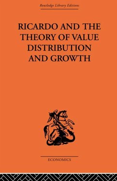 Ricardo and the Theory of Value Distribution and Growth (eBook, PDF) - Caravale, Giovanni A.; Tosato, Domenico A.