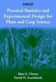 Practical Statistics and Experimental Design for Plant and Crop Science (eBook, PDF)