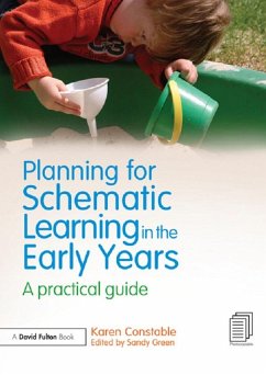 Planning for Schematic Learning in the Early Years (eBook, PDF) - Constable, Karen