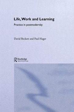 Life, Work and Learning (eBook, PDF) - Beckett, David; Hager, Paul