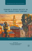 Toward a Good Society in the Twenty-First Century (eBook, PDF)