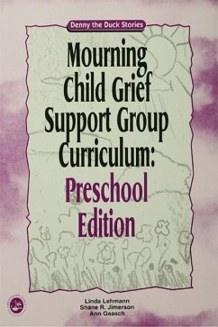 Mourning Child Grief Support Group Curriculum (eBook, ePUB) - Lehmann, Linda; Jimerson, Shane R.; Gaasch, Ann