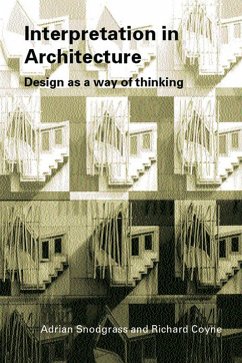 Interpretation in Architecture (eBook, ePUB) - Snodgrass, Adrian; Coyne, Richard
