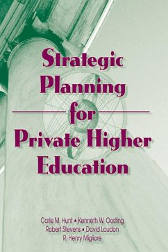 Strategic Planning for Private Higher Education (eBook, PDF) - Stevens, Robert E; Loudon, David L; Oosting, Kenneth W; Migliore, R Henry; Hunt, Carle M