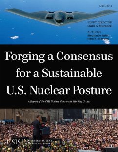 Forging a Consensus for a Sustainable U.S. Nuclear Posture (eBook, ePUB) - Murdock, Clark A.; Spies, Stephanie; Warden, John