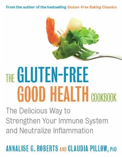 The Gluten-Free Good Health Cookbook (eBook, PDF) - Annalise; Claudia