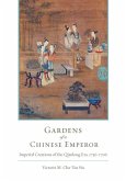 Gardens of a Chinese Emperor (eBook, ePUB) Gardens of a Chinese Emperor (eBook, ePUB)